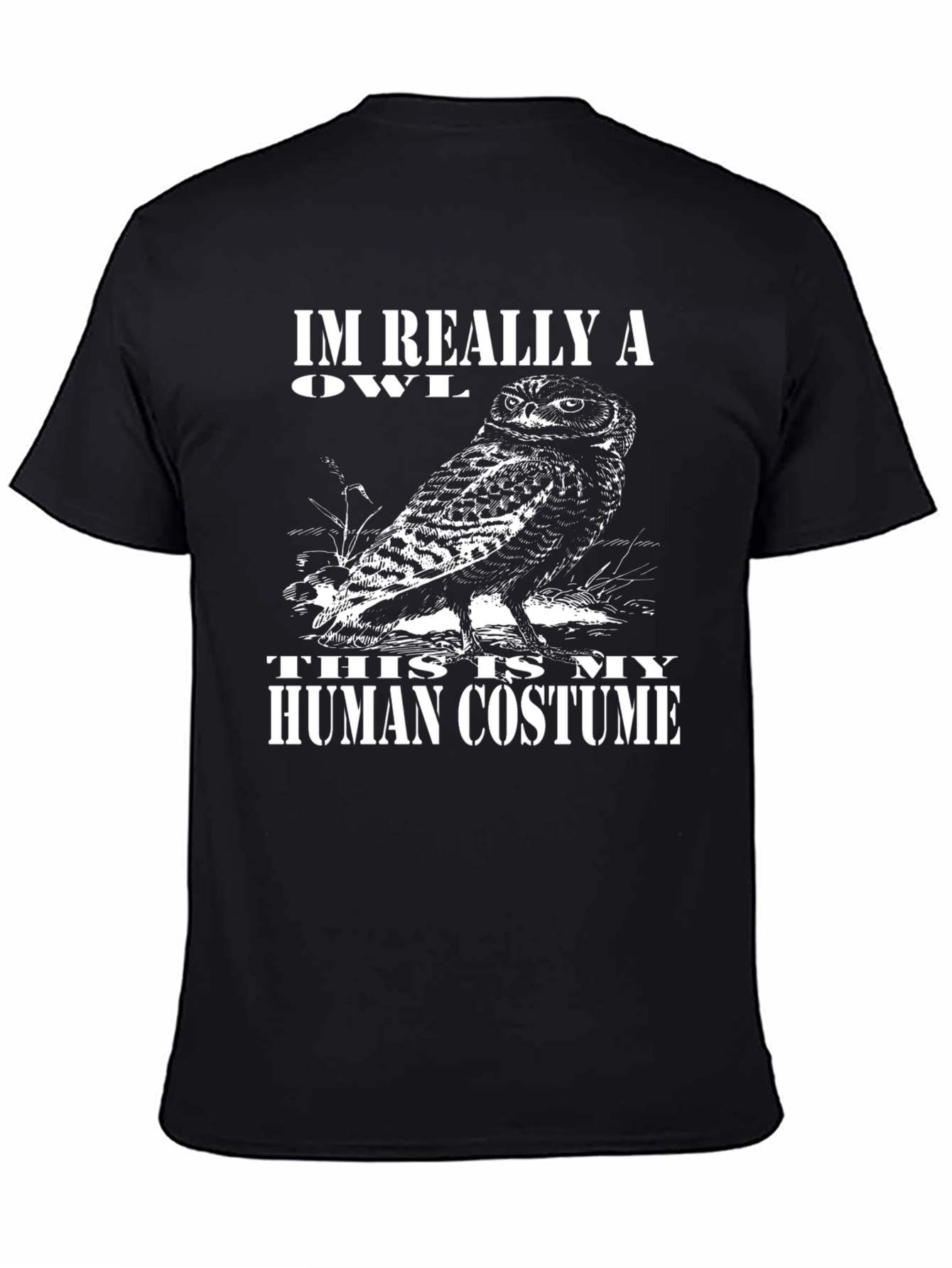 Im Really An Owl Human Costume T-Shirt