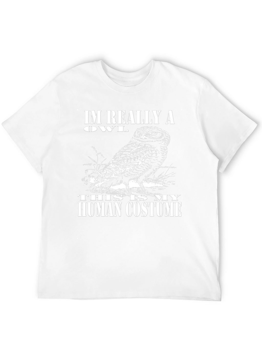 Im Really An Owl Human Costume T-Shirt
