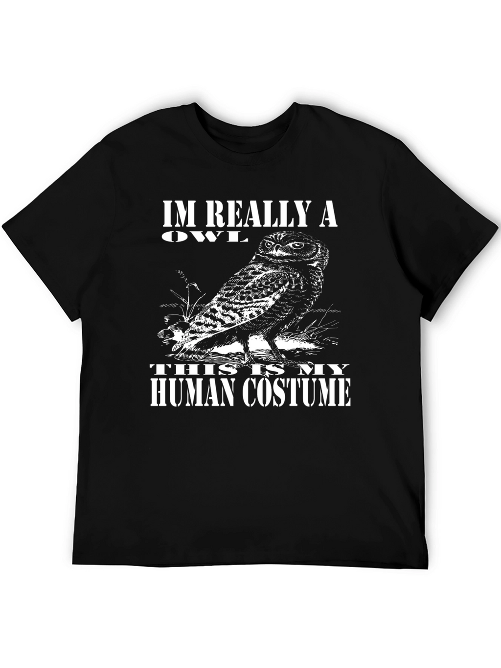 Im Really An Owl Human Costume T-Shirt