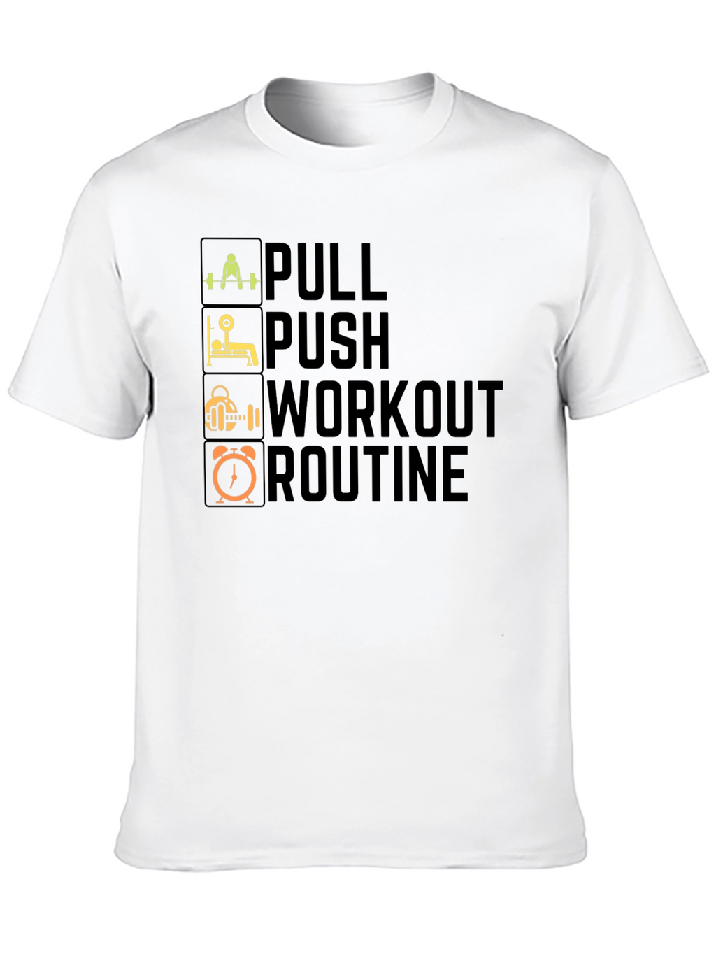 Pull Push Workout Routine T-Shirt