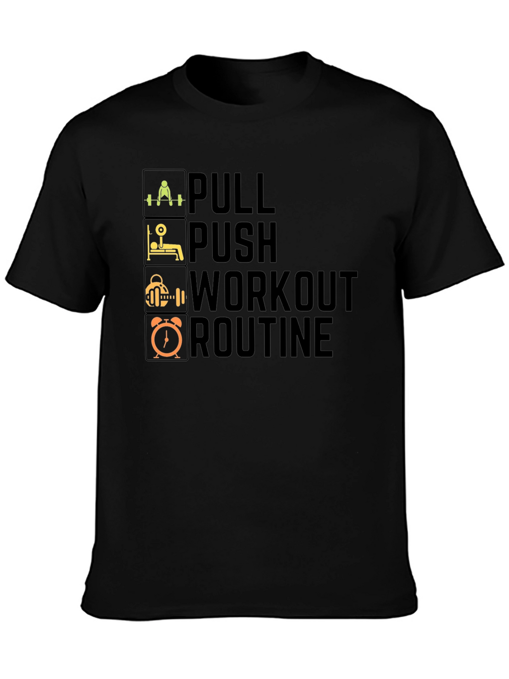 Pull Push Workout Routine T-Shirt