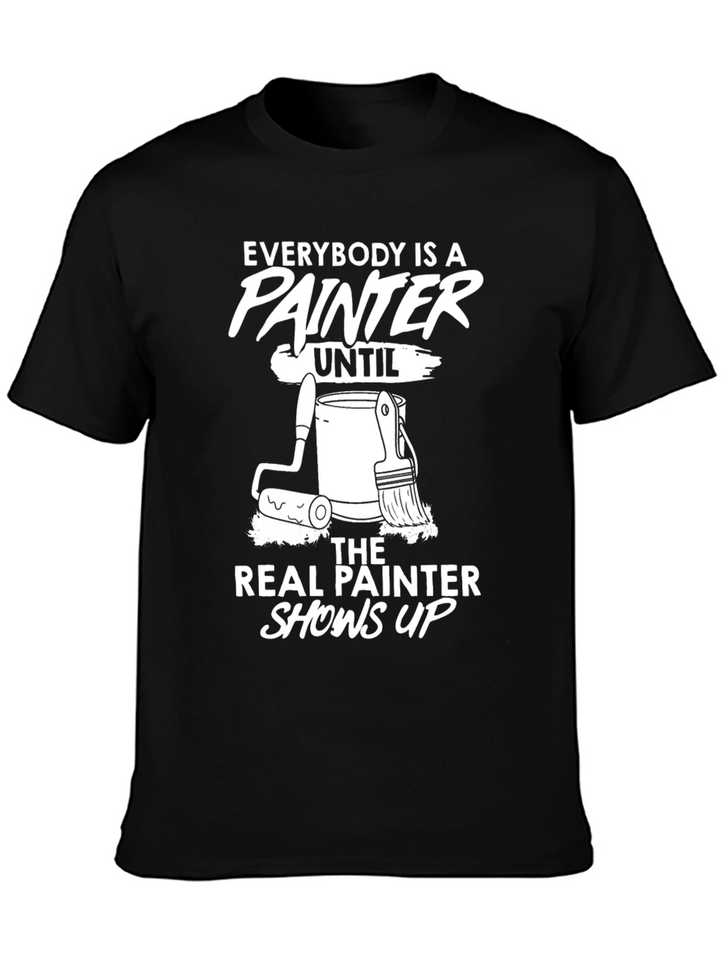 Painter T-Shirt: Everybody is a Painter