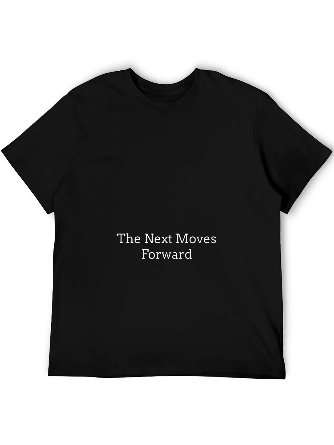 The Next Moves Forward T-Shirt - Solid Black