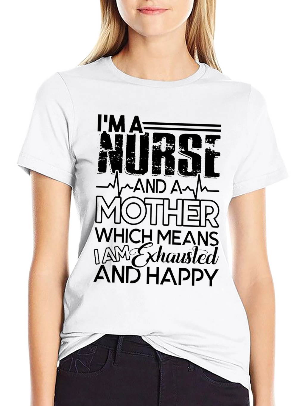 Nurse Mother Exhausted Happy Black T-Shirt