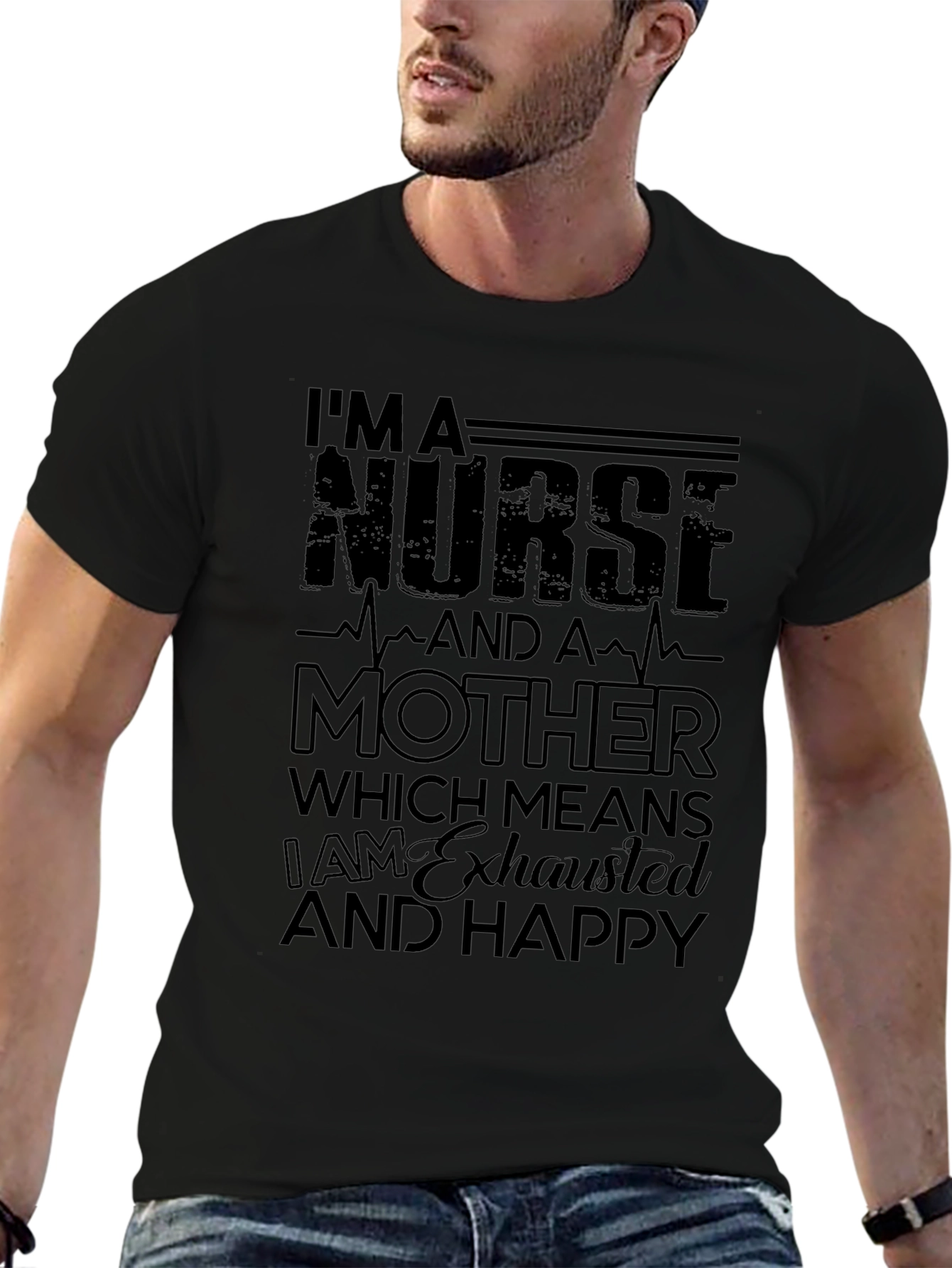 Nurse Mother Exhausted Happy Black T-Shirt