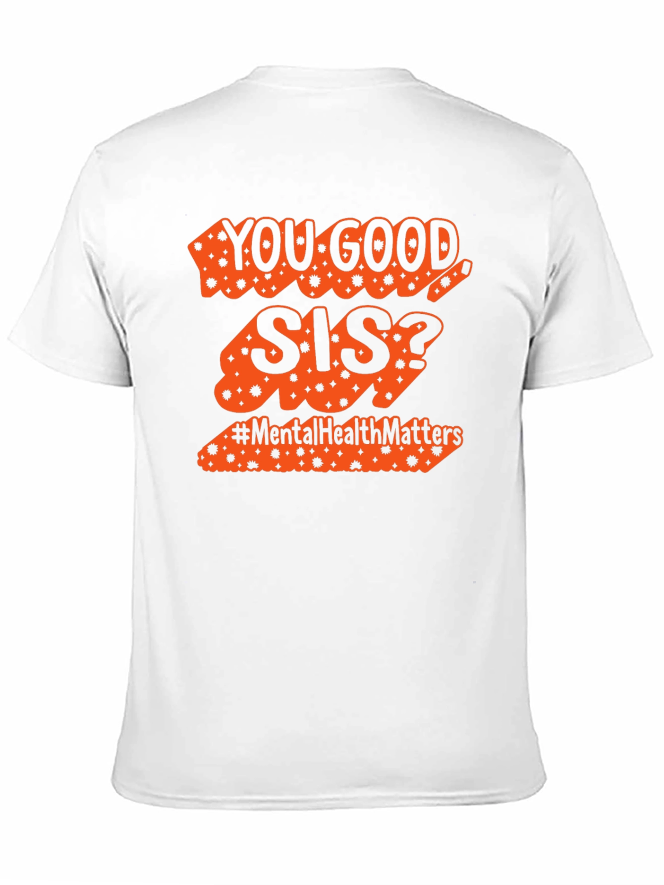 You Good Sis? Mental Health Matters Tee
