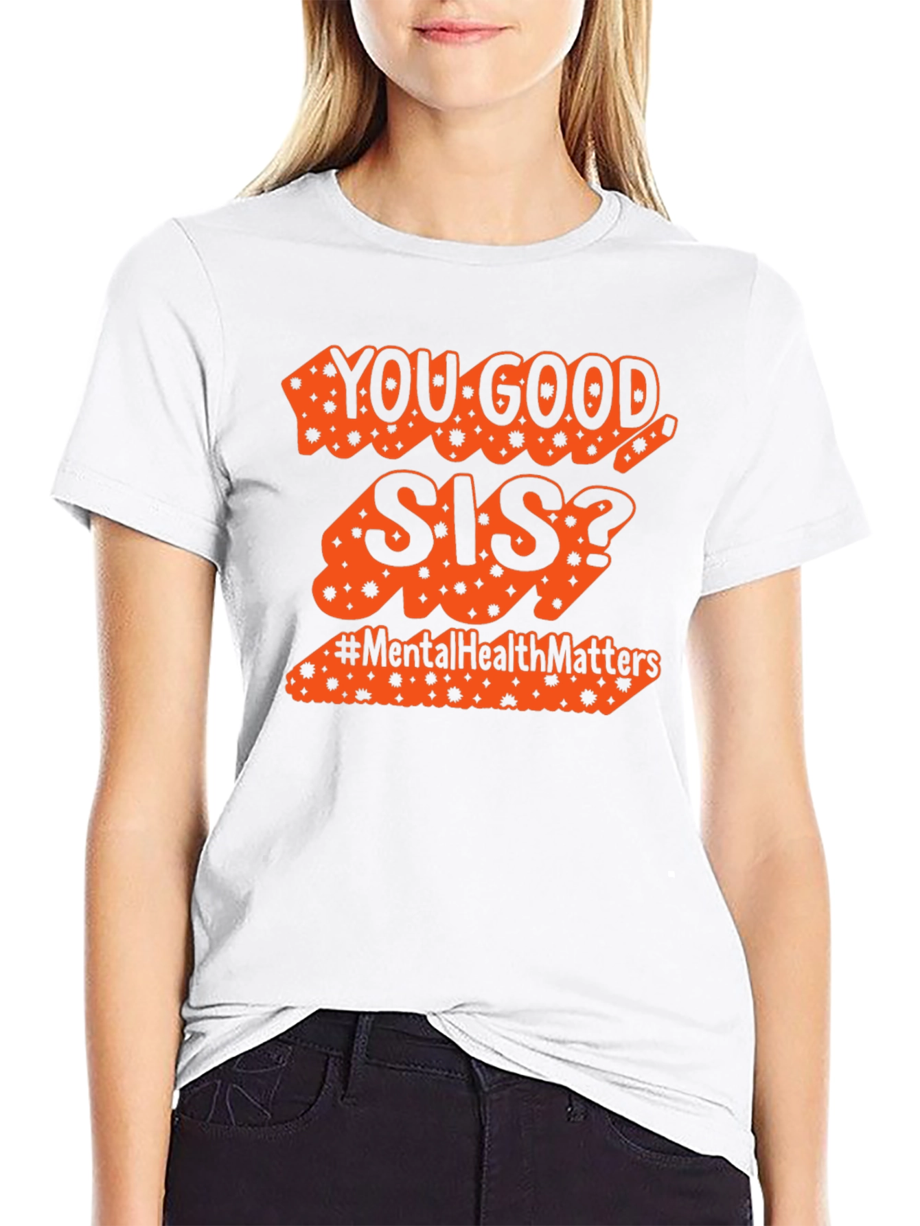 You Good Sis? Mental Health Matters Tee