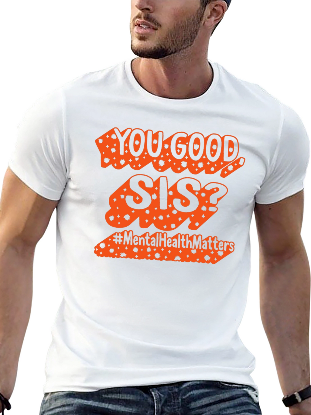 You Good Sis? Mental Health Matters Tee