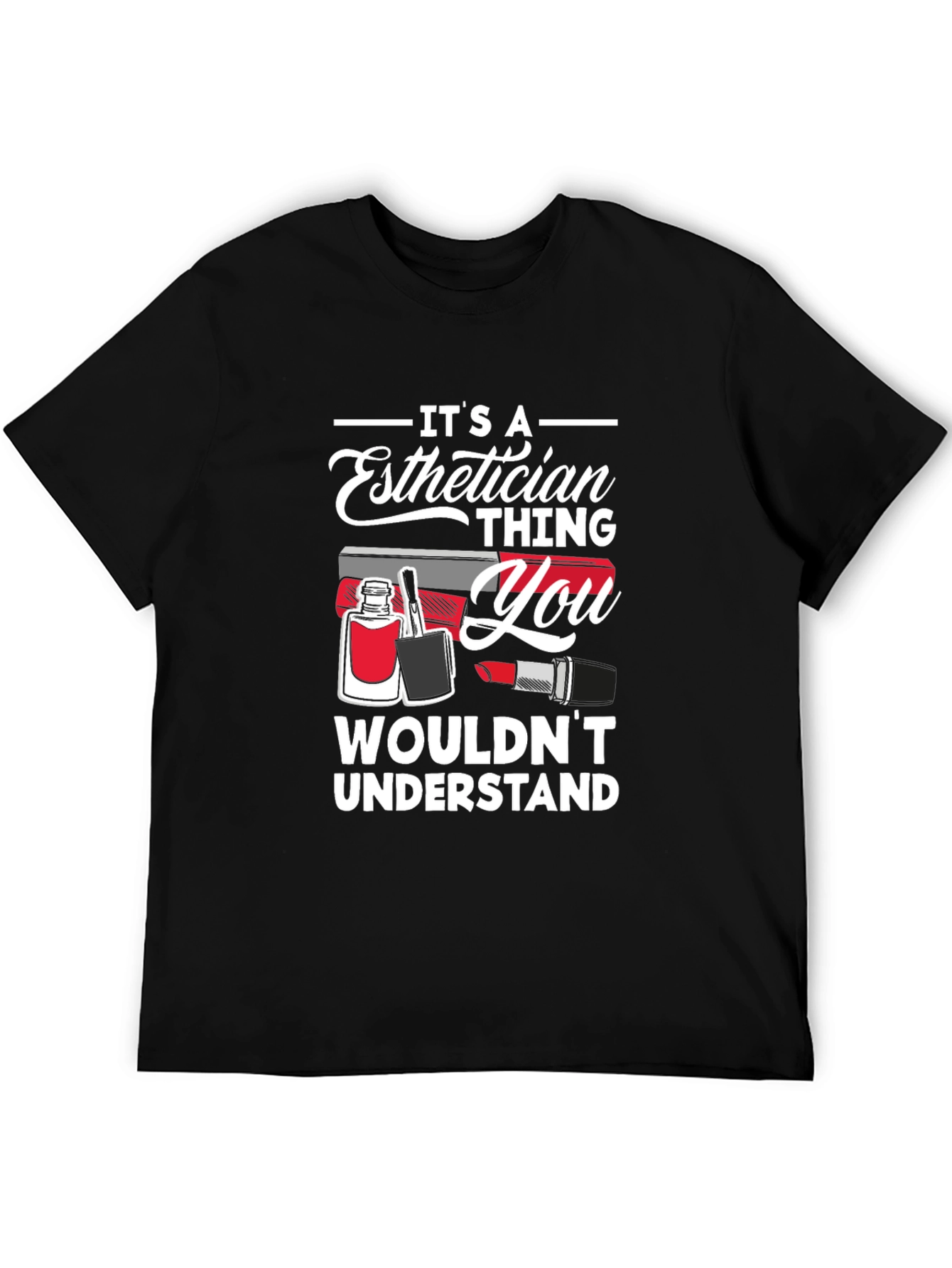 Esthetician Thing T-Shirt: Beauty Pro Apparel