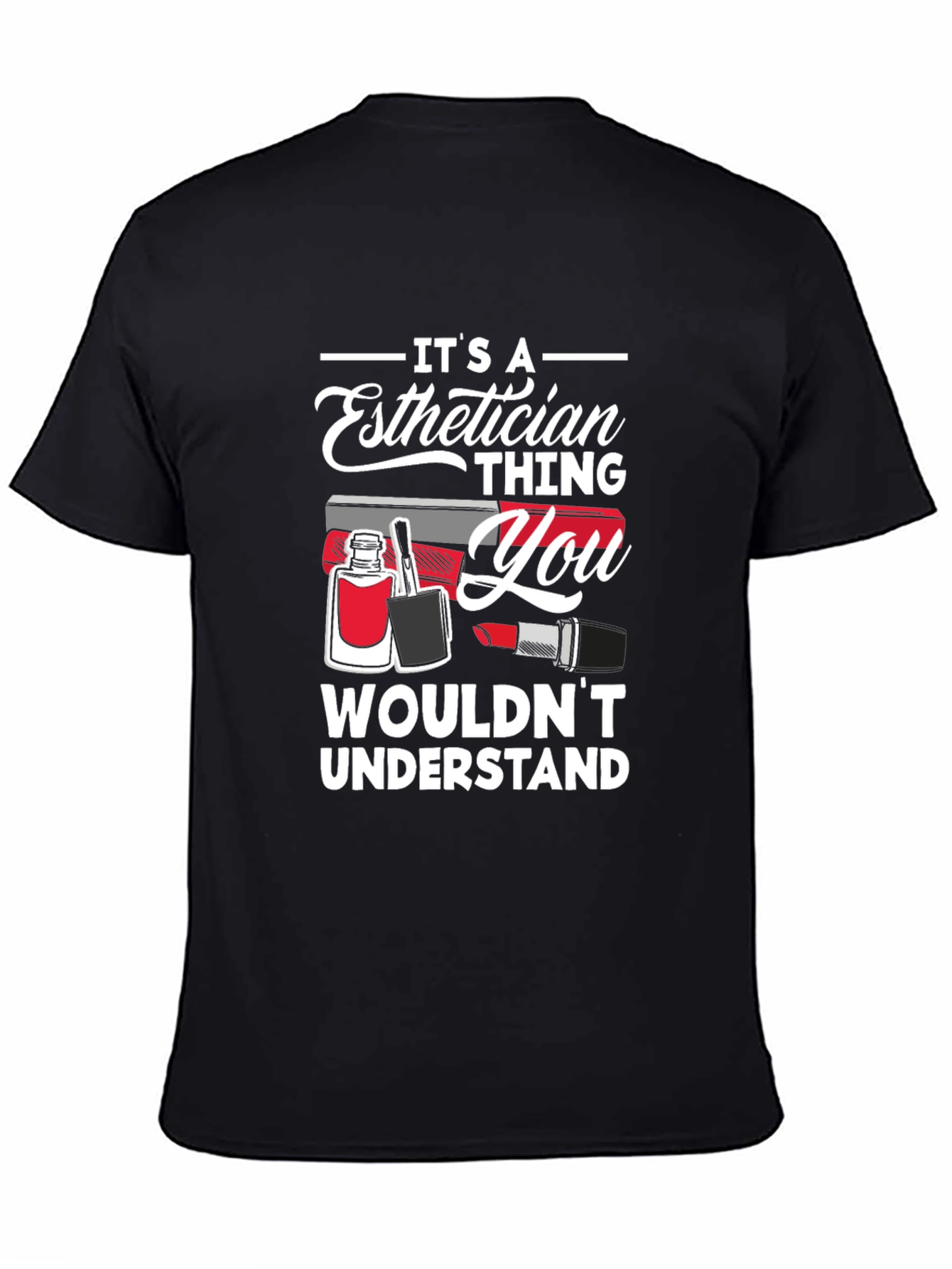 Esthetician Thing T-Shirt: Beauty Pro Apparel