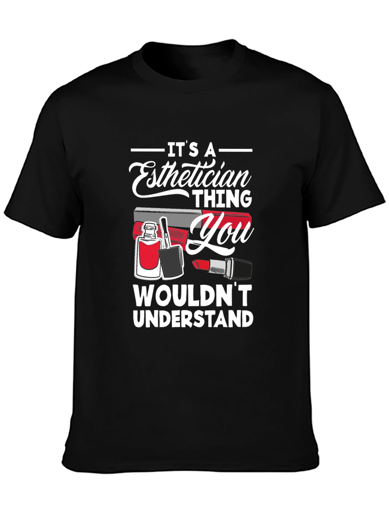 Esthetician Thing T-Shirt: Beauty Pro Apparel