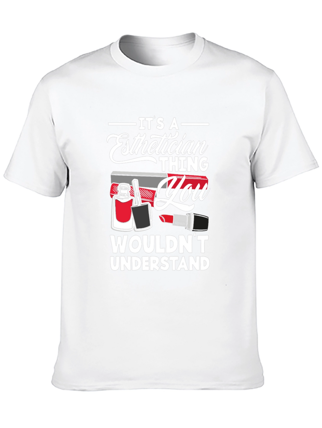 Esthetician Thing T-Shirt: Beauty Pro Apparel