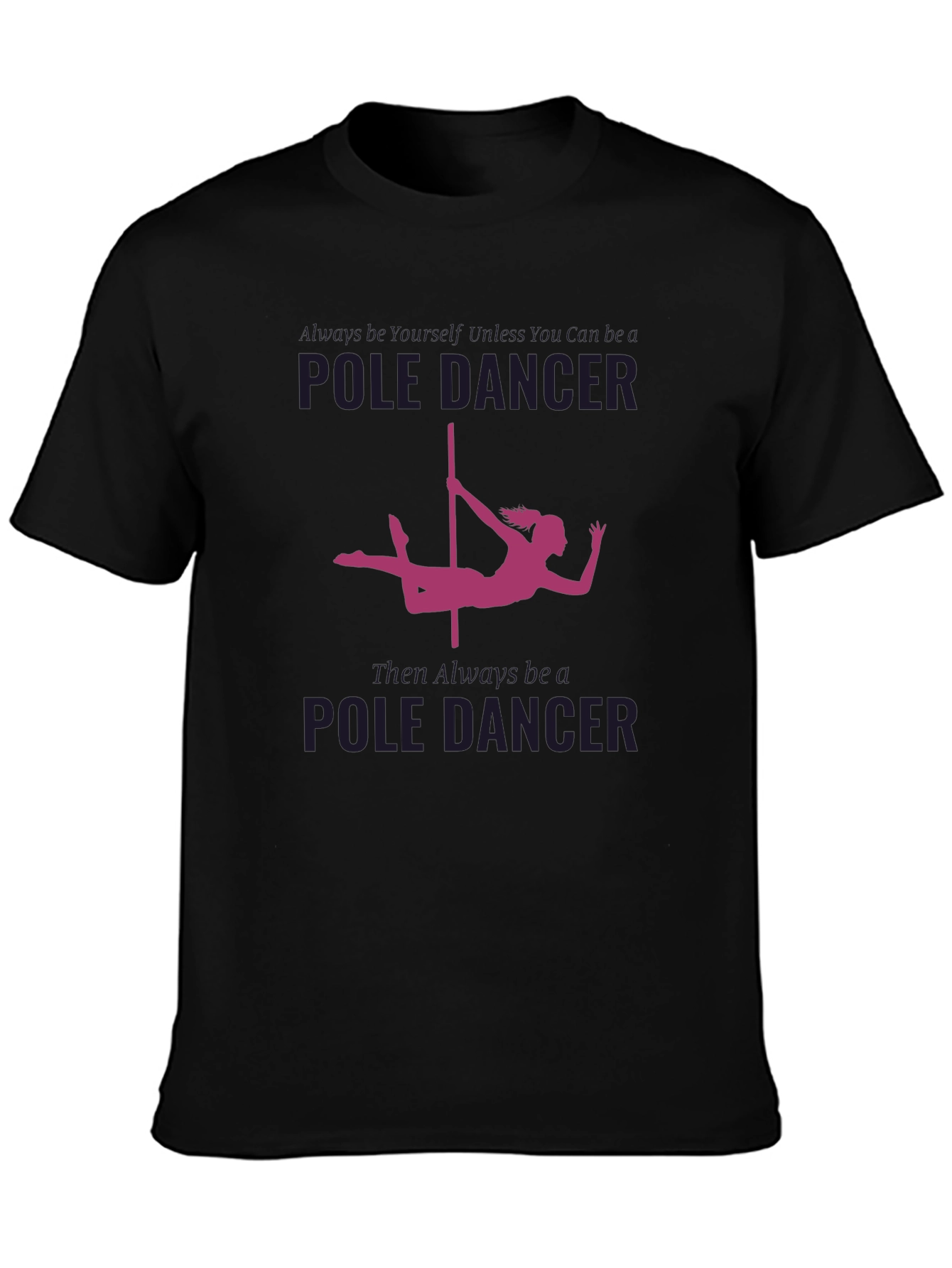 Pole Dancer Graphic T-Shirt - Unique Design