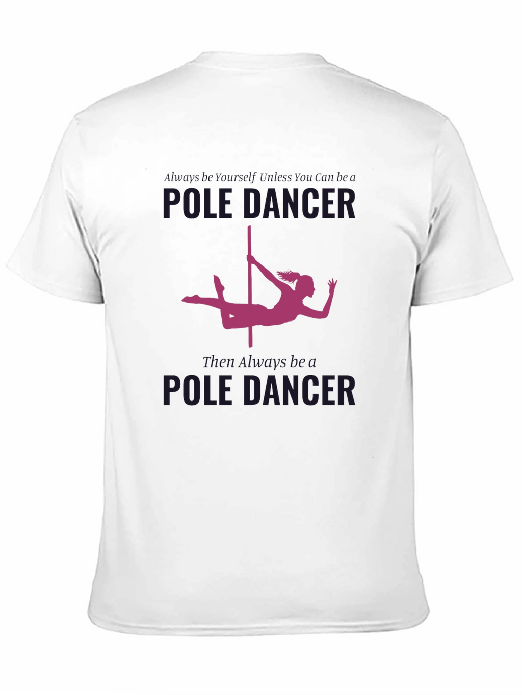 Pole Dancer Graphic T-Shirt - Unique Design