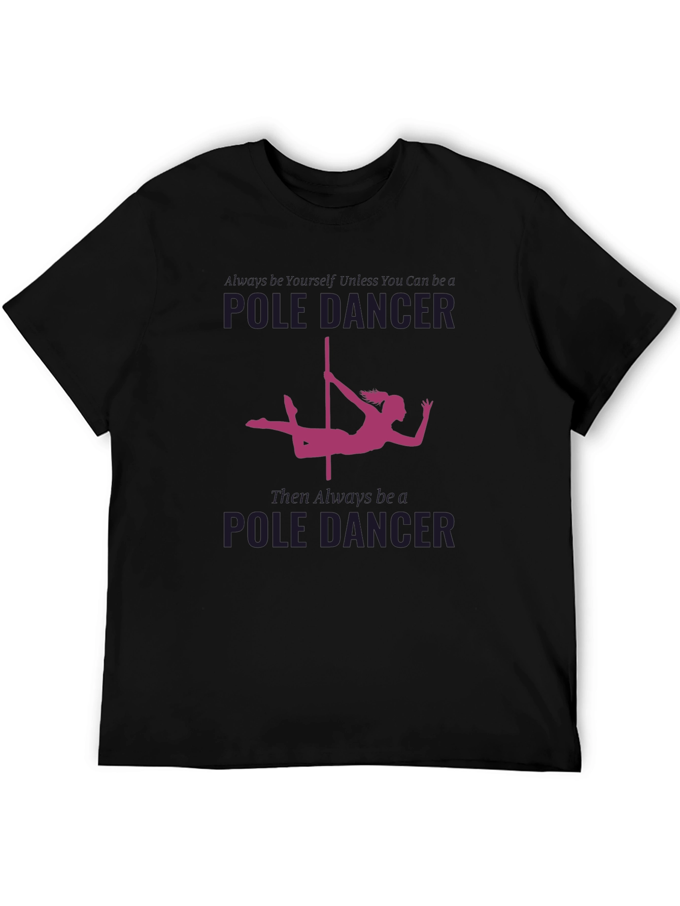Pole Dancer Graphic T-Shirt - Unique Design