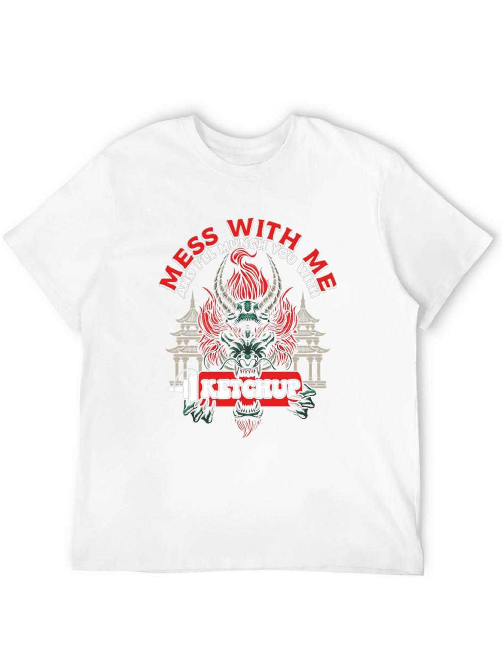 Mess With Me Ketchup Dragon Graphic T-Shirt