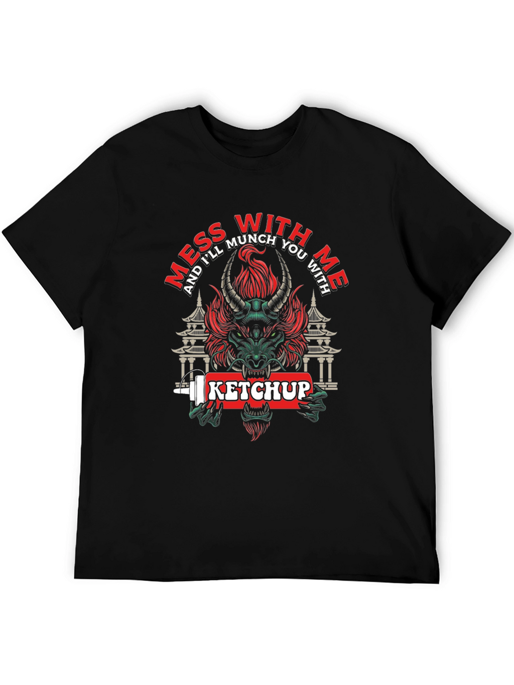 Mess With Me Ketchup Dragon Graphic T-Shirt