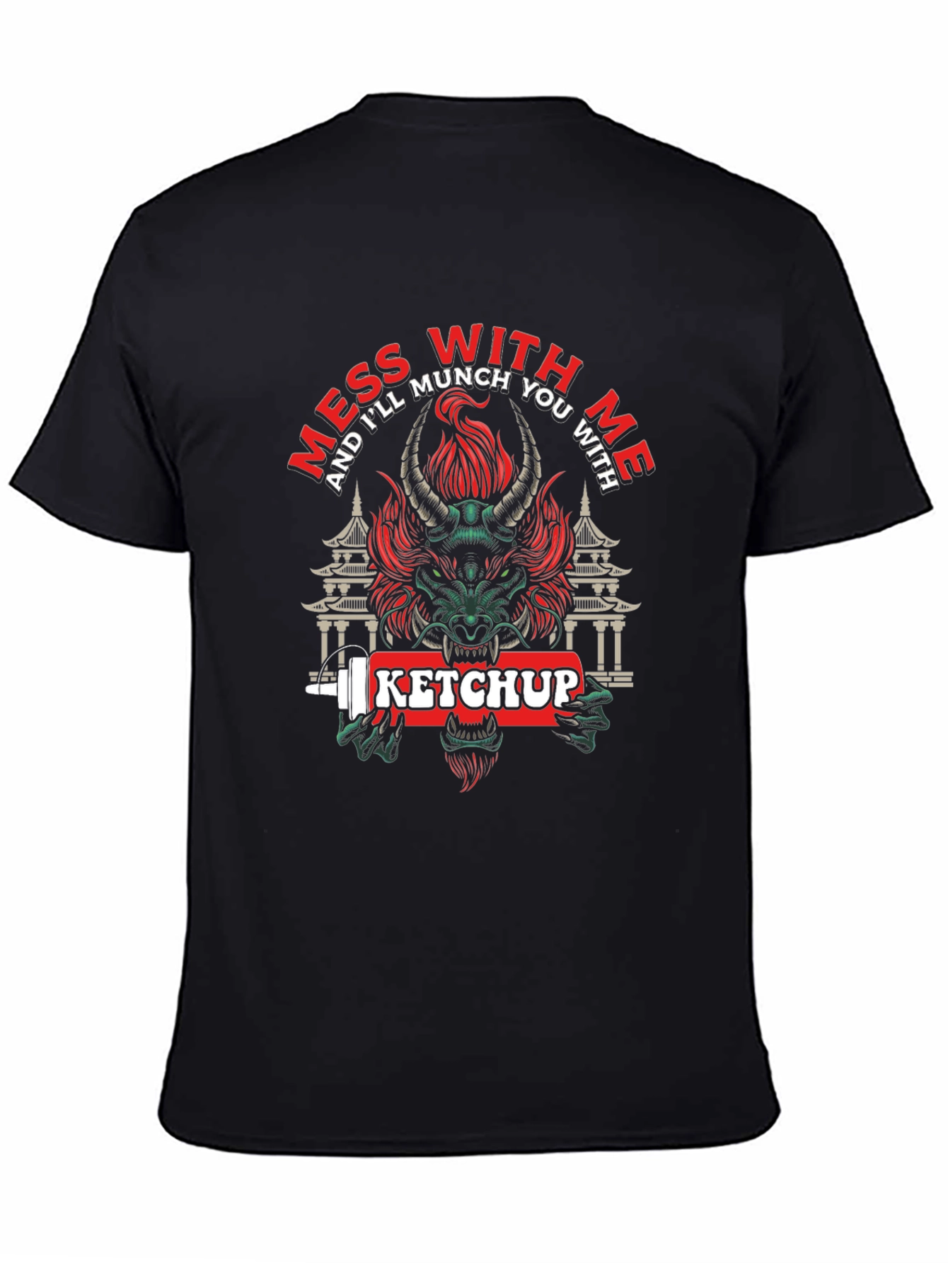 Mess With Me Ketchup Dragon Graphic T-Shirt