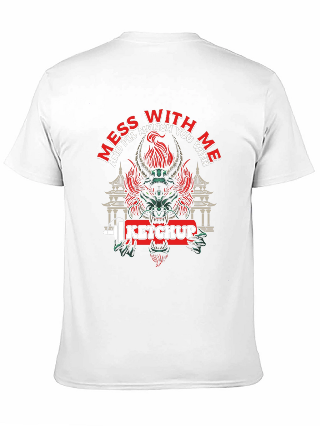 Mess With Me Ketchup Dragon Graphic T-Shirt