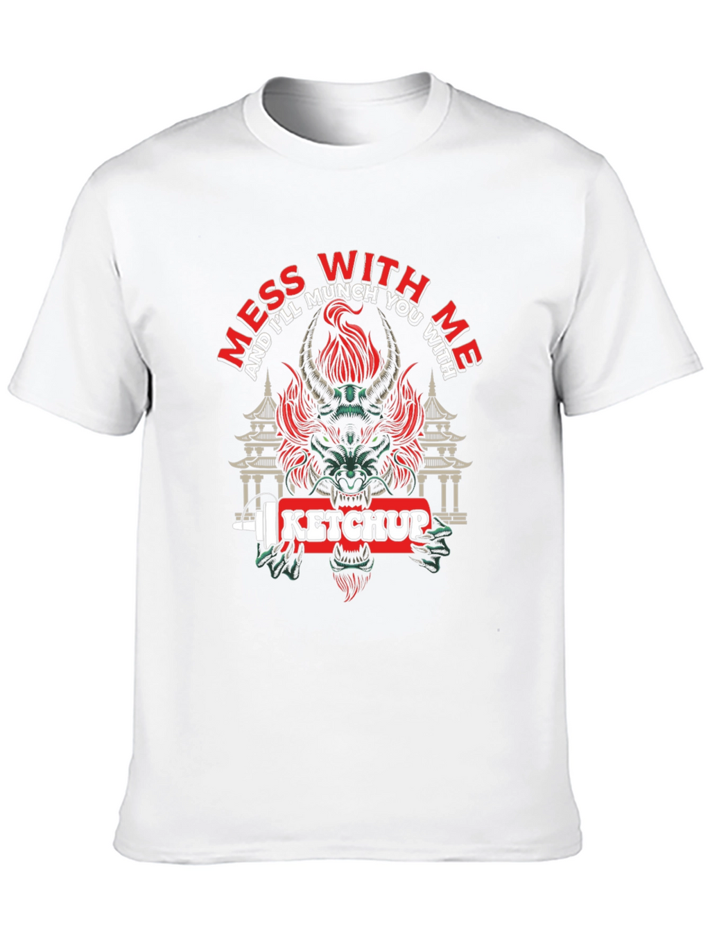 Mess With Me Ketchup Dragon Graphic T-Shirt