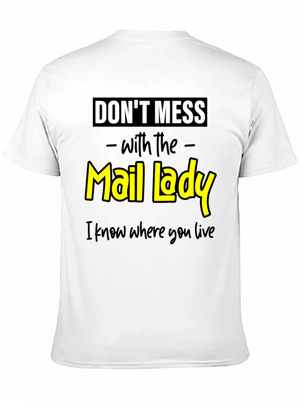 Dont Mess With the Mail Lady Graphic Tee