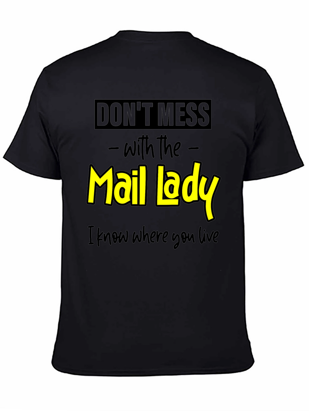 Dont Mess With the Mail Lady Graphic Tee