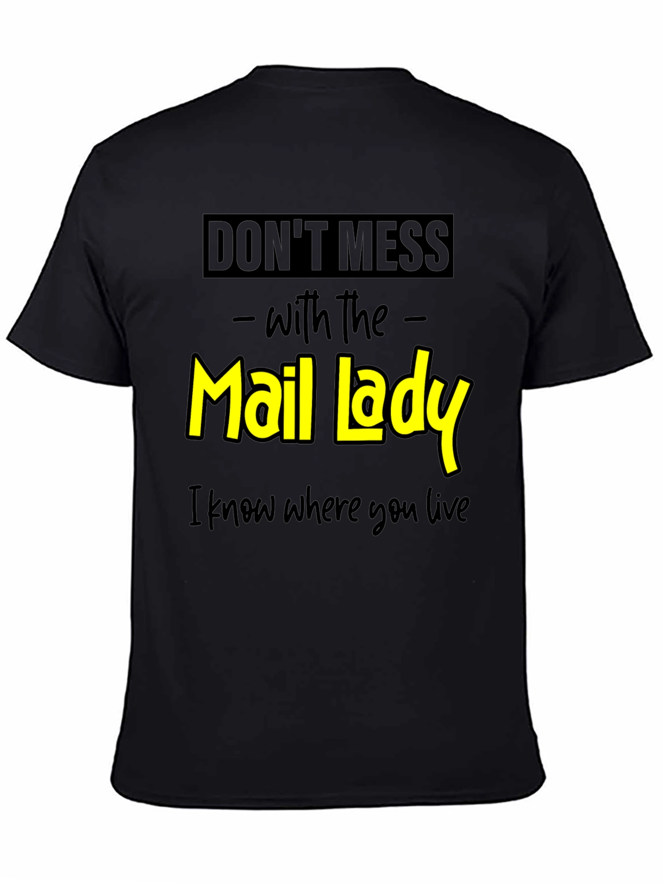 Dont Mess With the Mail Lady Graphic Tee