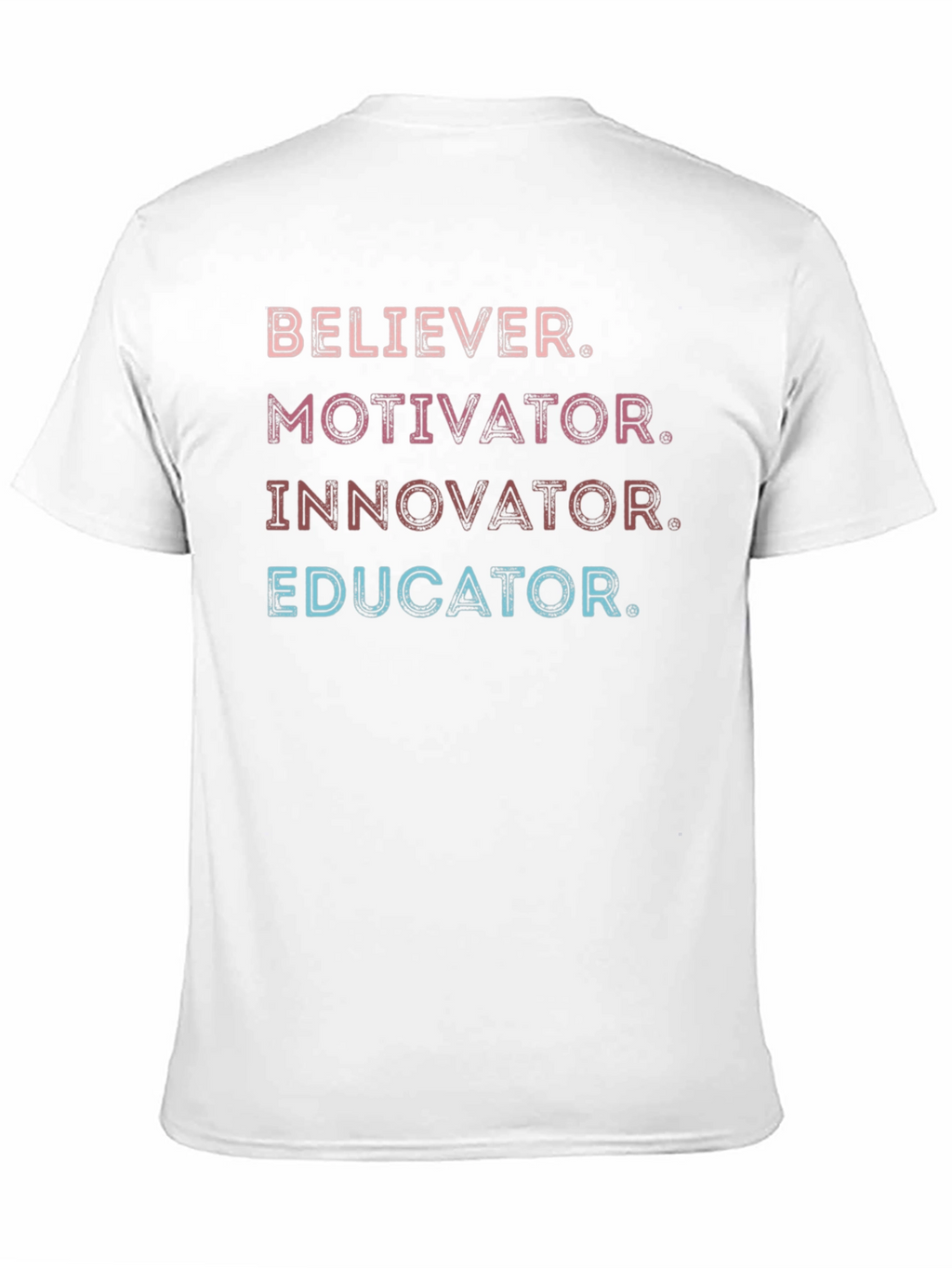 Believer Motivator Innovator Educator T-Shirt