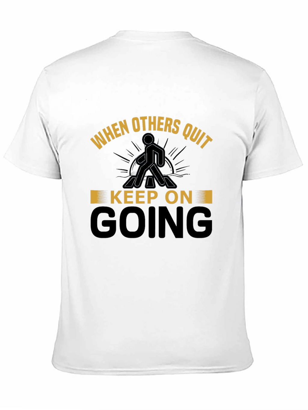 Motivational T-Shirt - Keep On Going