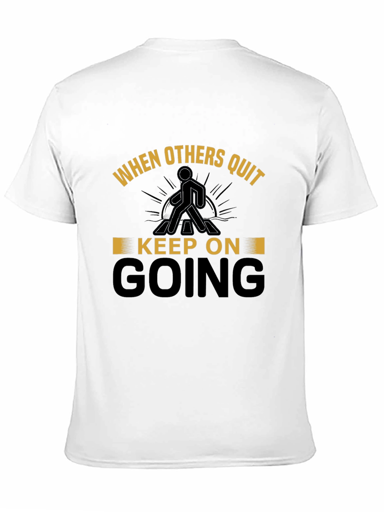 Motivational T-Shirt - Keep On Going
