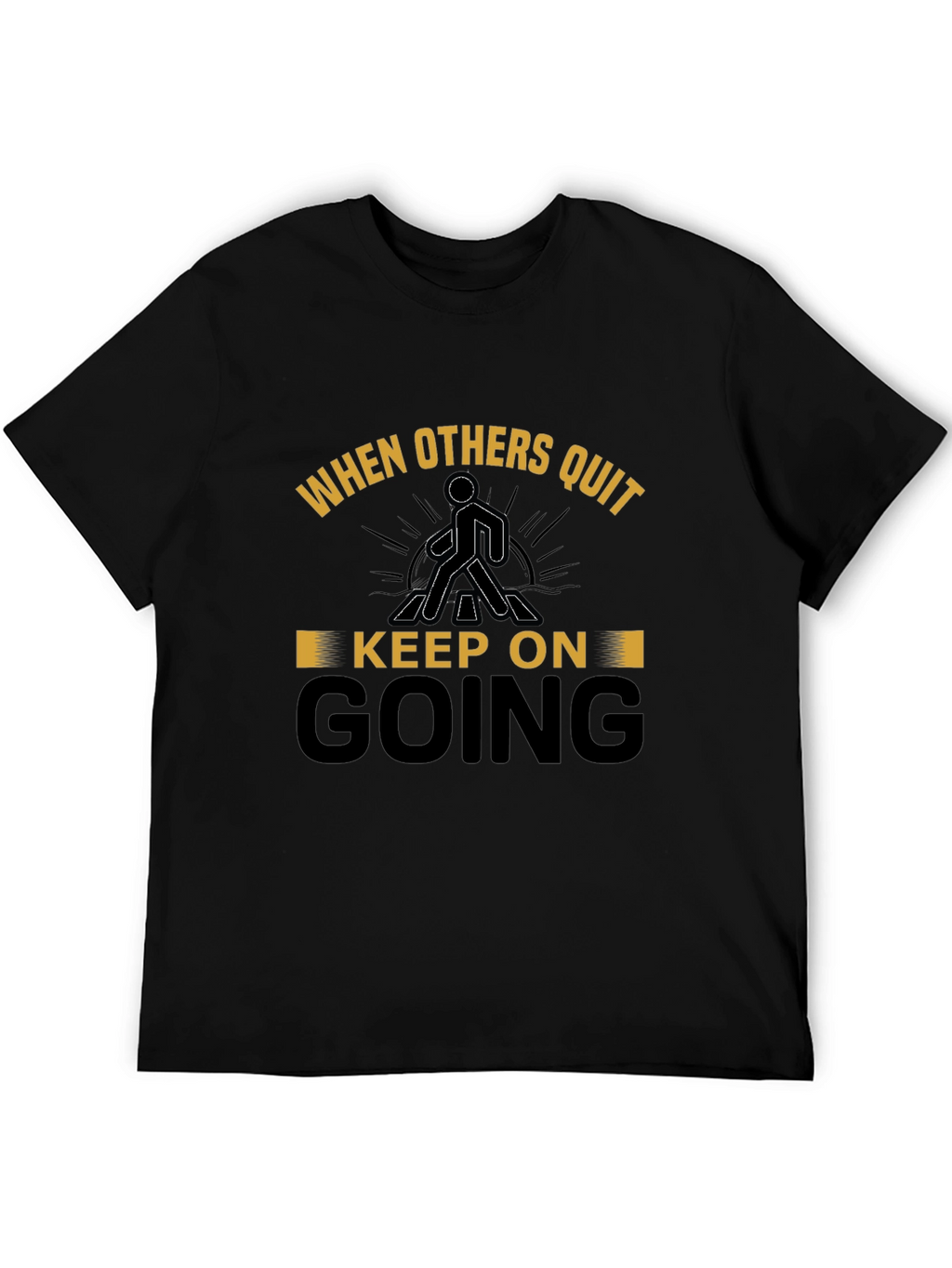 Motivational T-Shirt - Keep On Going
