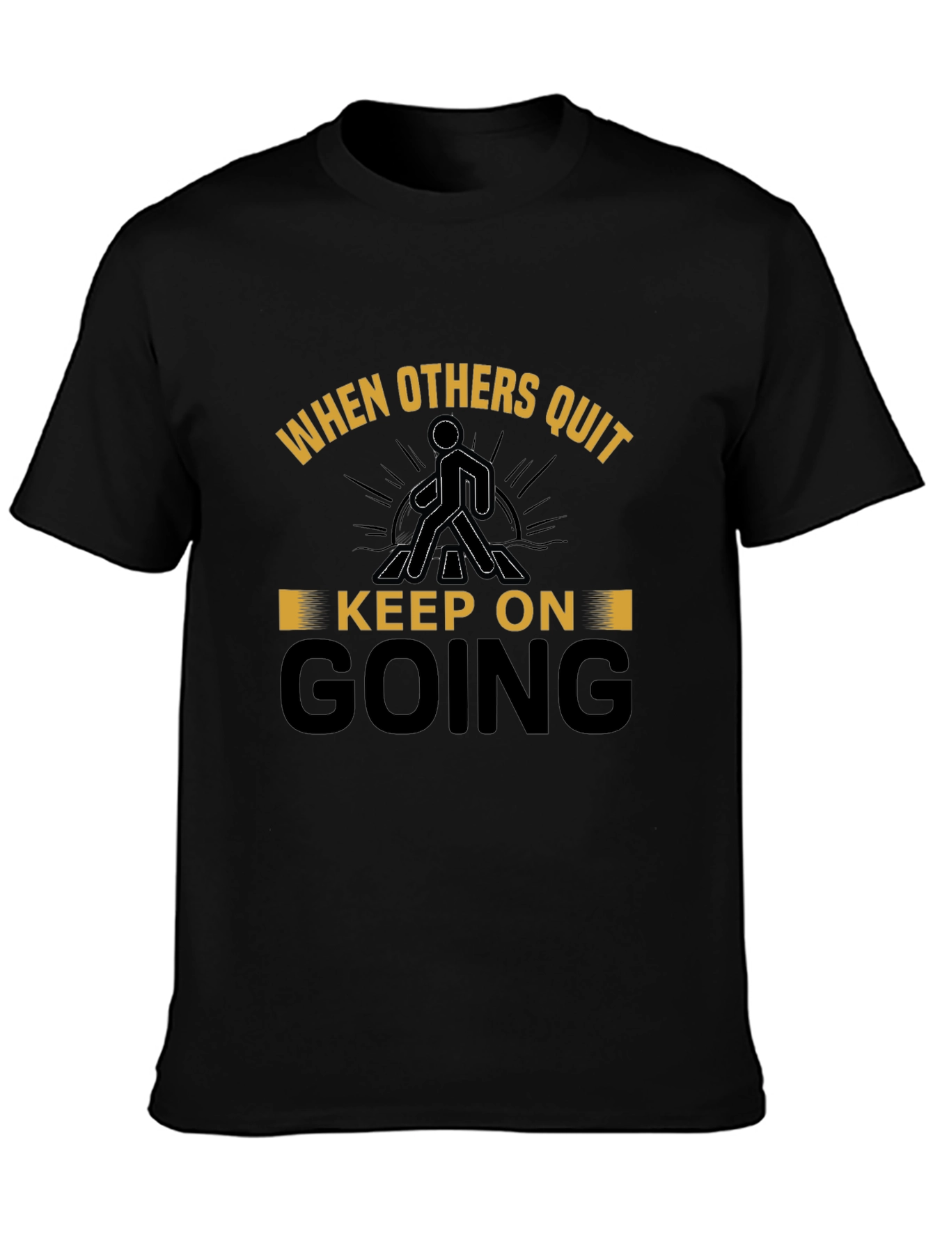 Motivational T-Shirt - Keep On Going