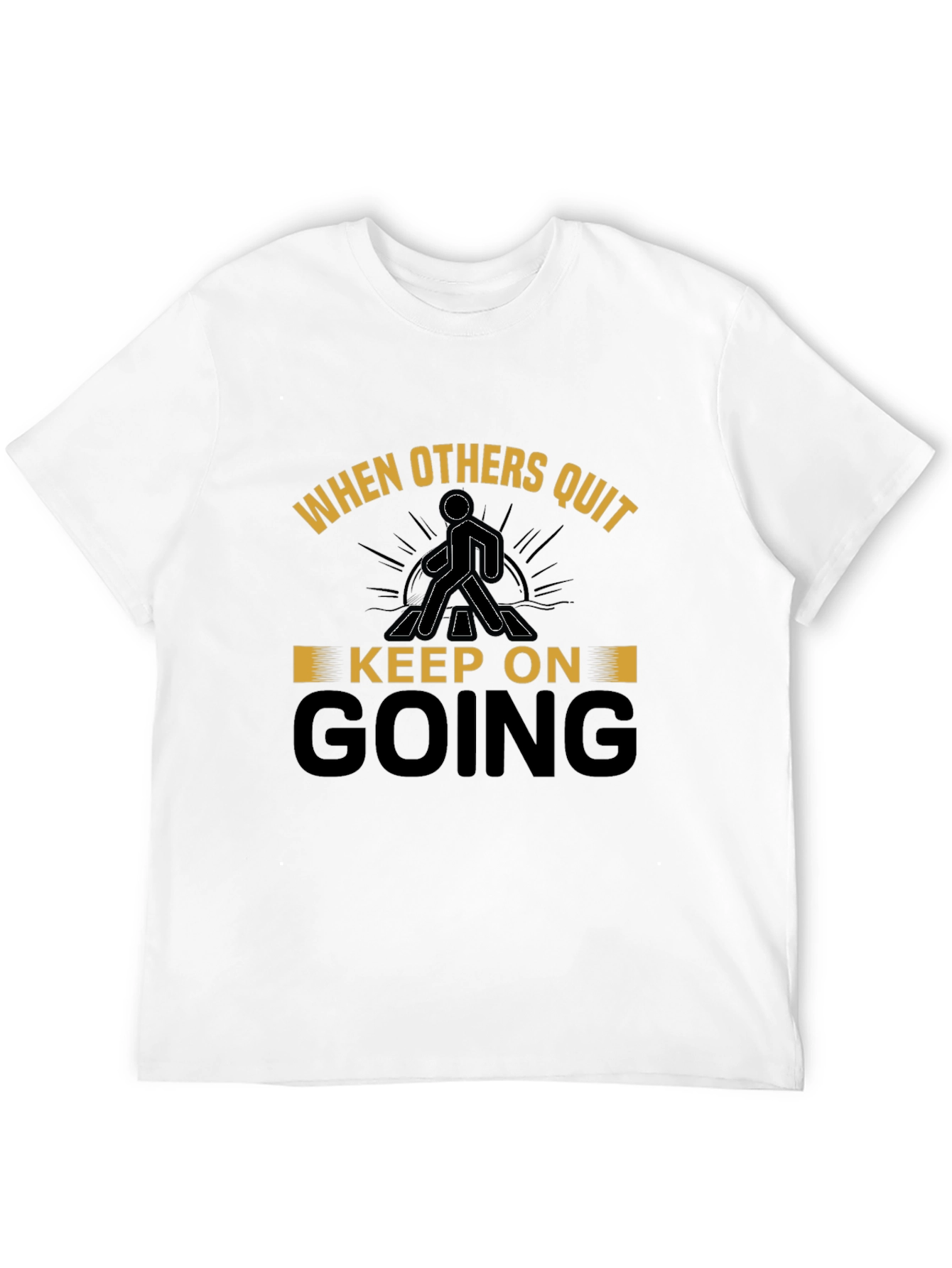 Motivational T-Shirt - Keep On Going
