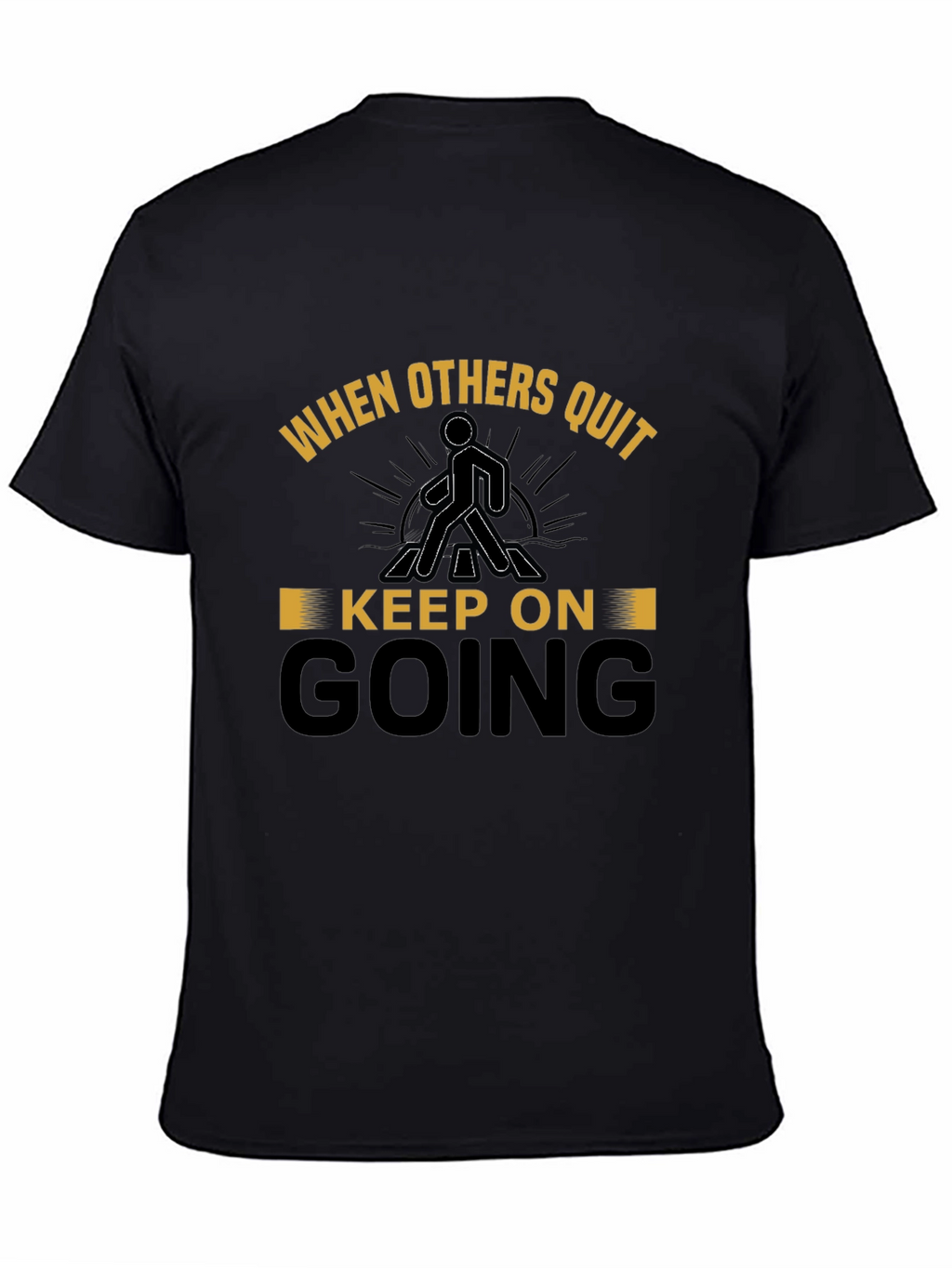 Motivational T-Shirt - Keep On Going