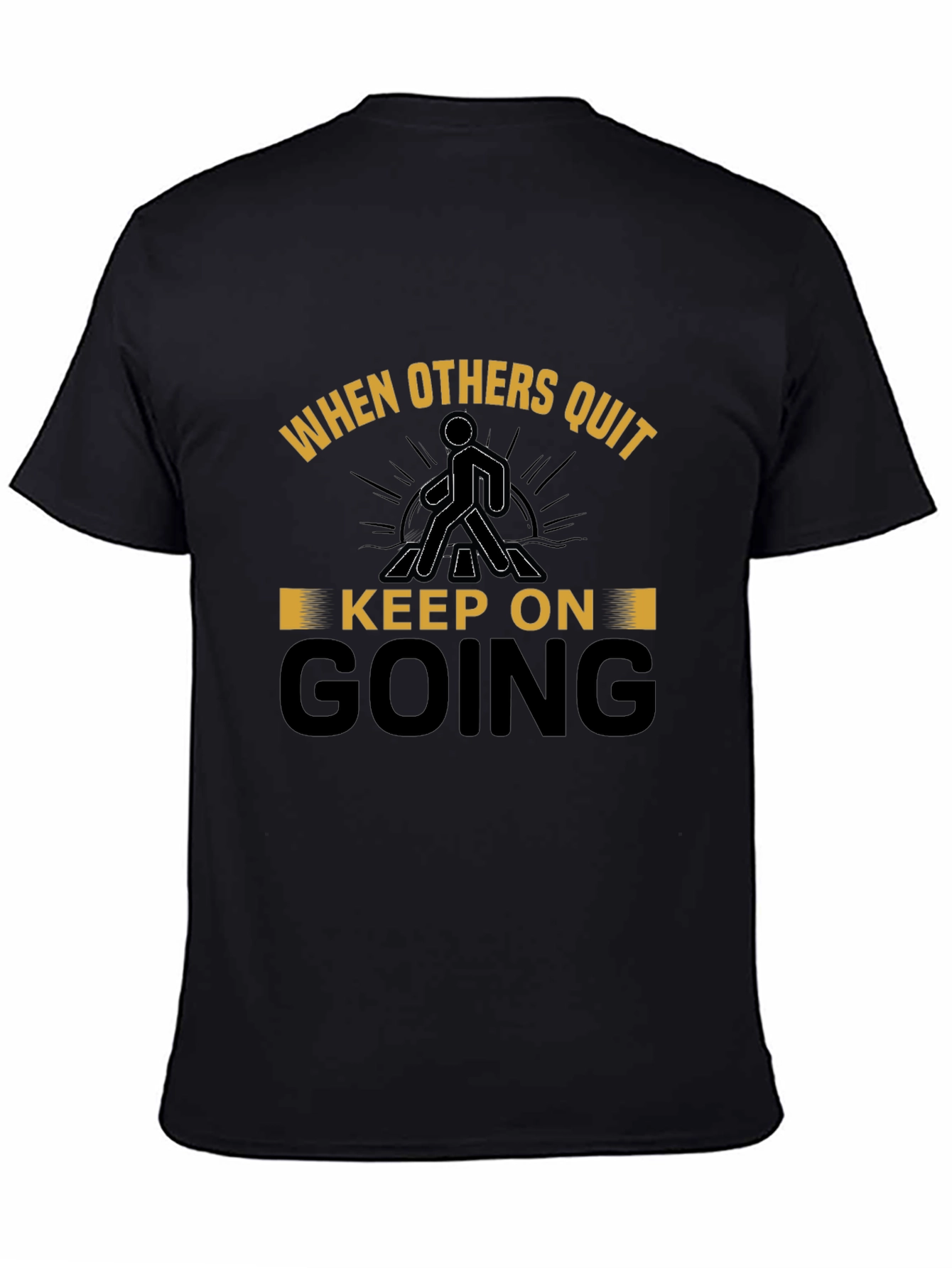 Motivational T-Shirt - Keep On Going