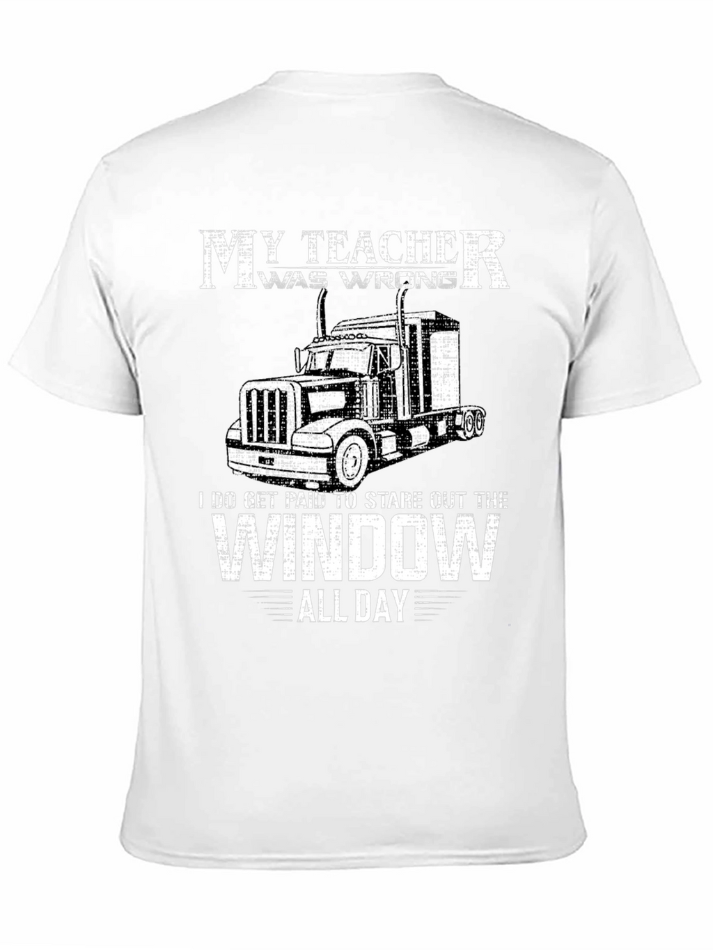 My Teacher Was Wrong Trucker T-Shirt