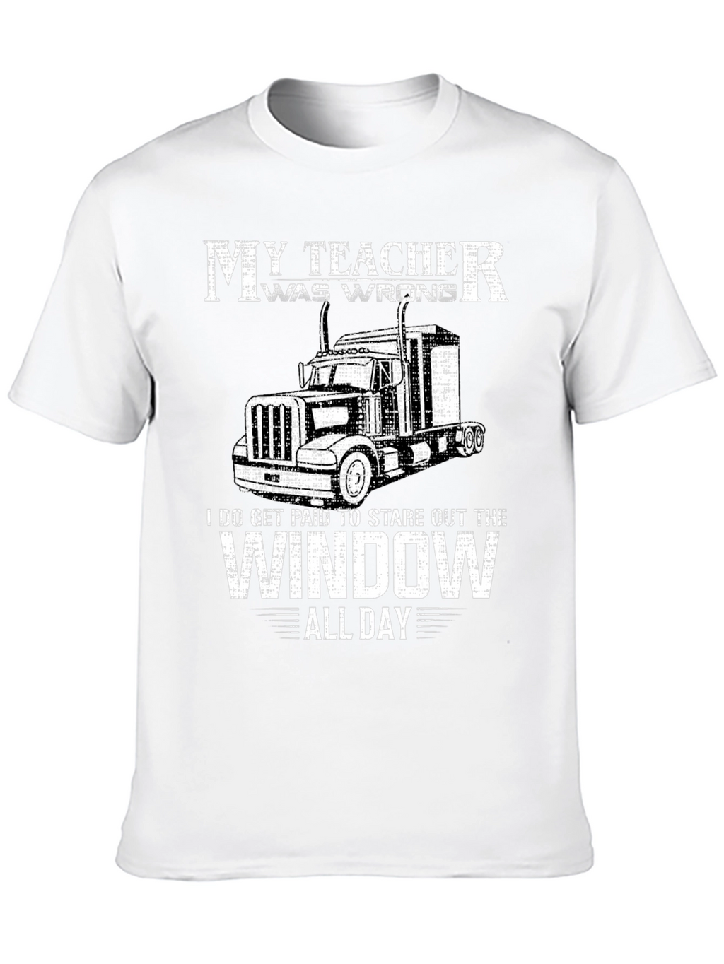 My Teacher Was Wrong Trucker T-Shirt