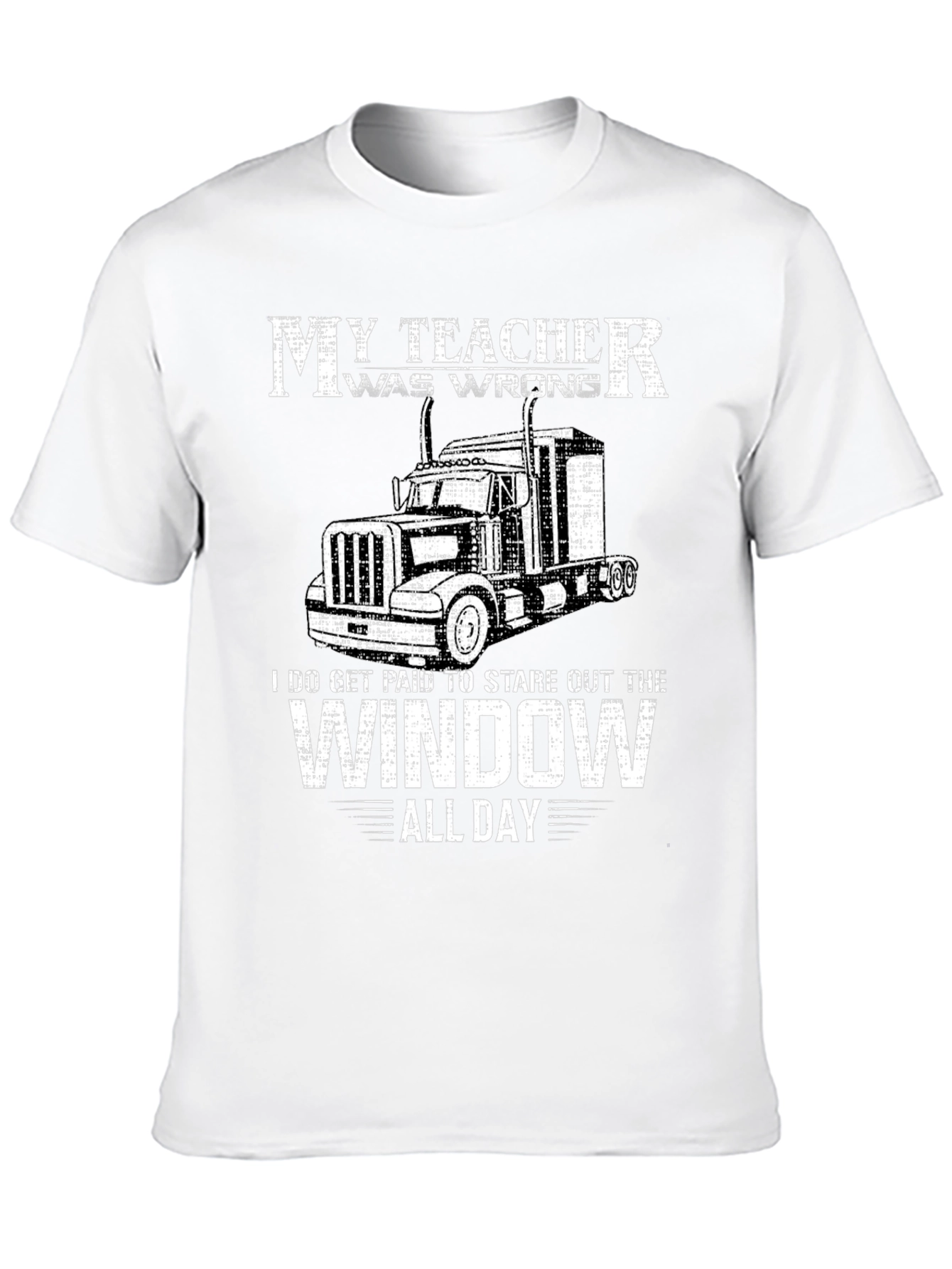 My Teacher Was Wrong Trucker T-Shirt