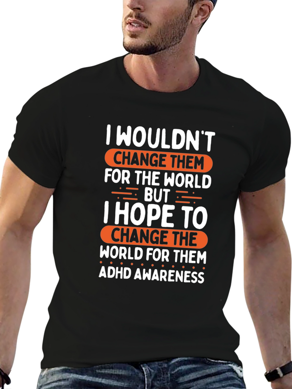 ADHD Awareness T-Shirt - Change The World