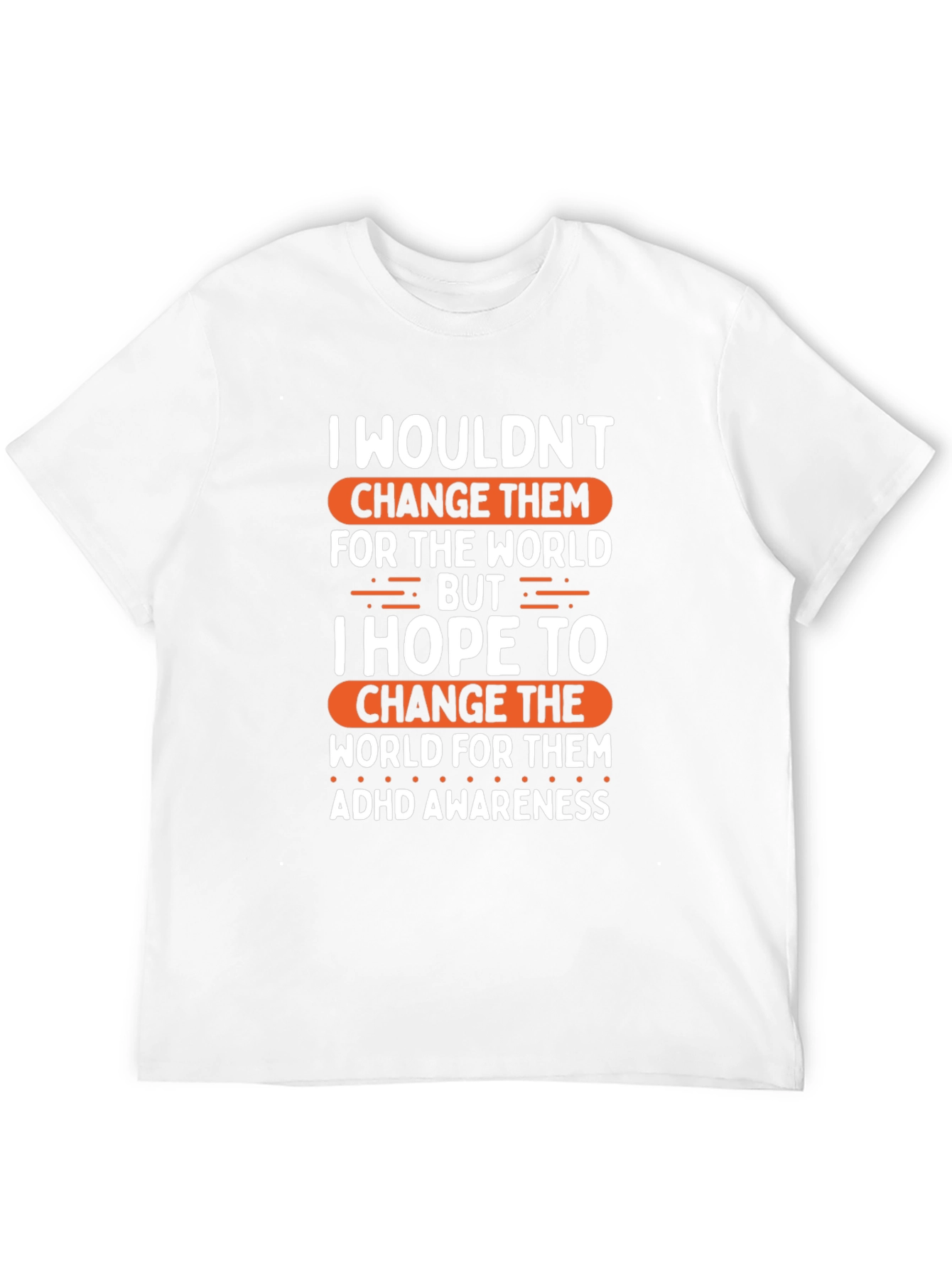 ADHD Awareness T-Shirt - Change The World