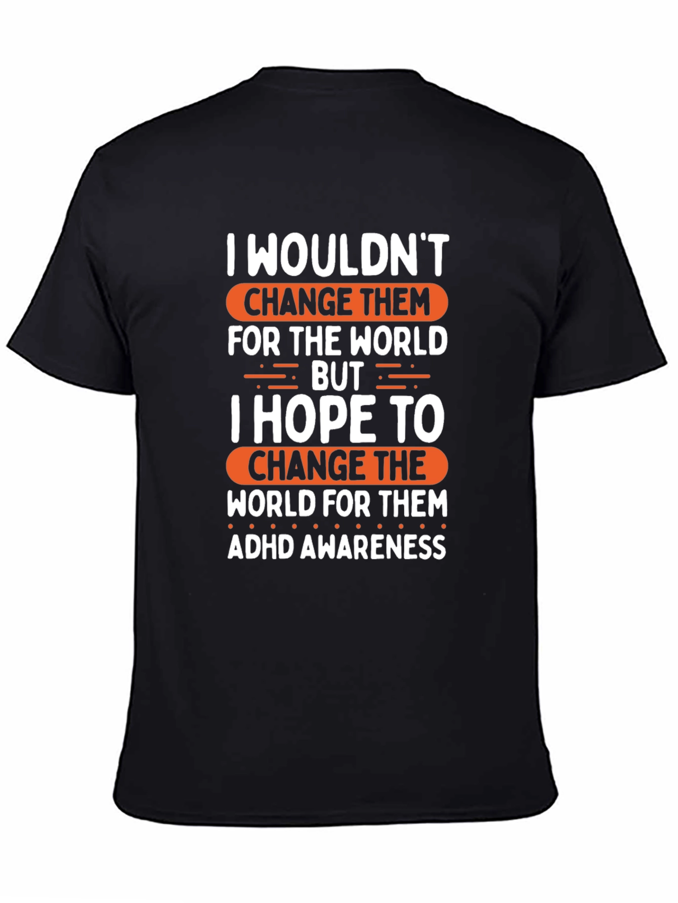 ADHD Awareness T-Shirt - Change The World