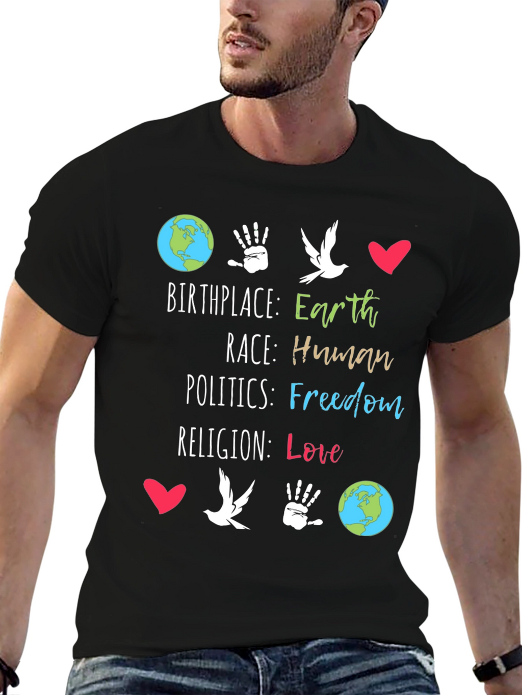 Earth Birthplace Human Race Freedom Love T-Shirt