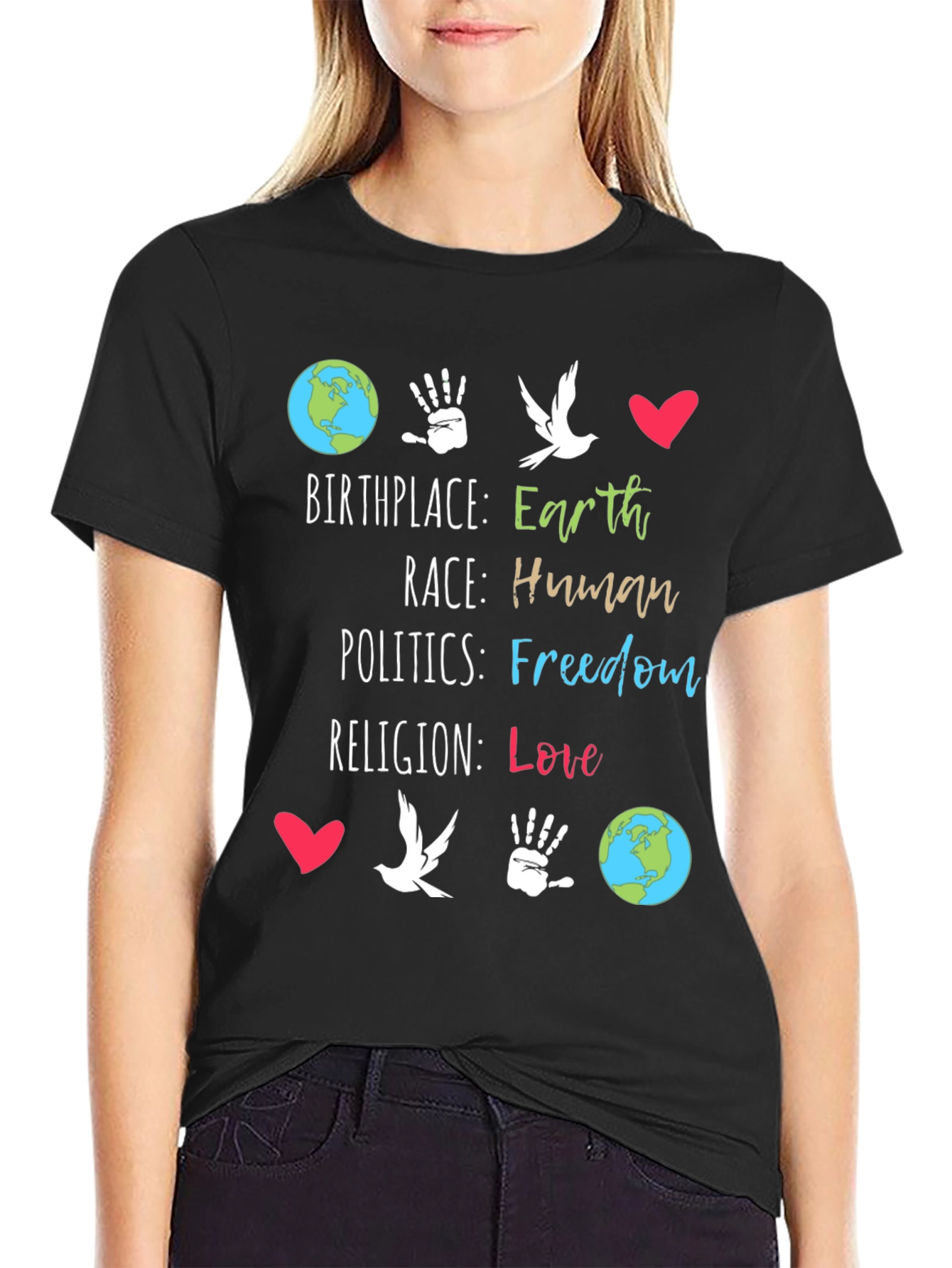 Earth Birthplace Human Race Freedom Love T-Shirt