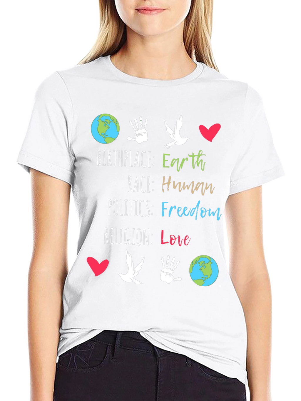 Earth Birthplace Human Race Freedom Love T-Shirt