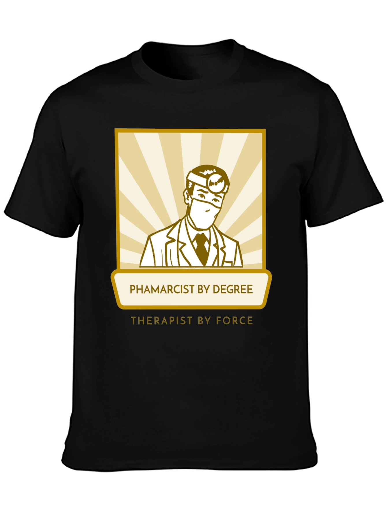 Pharmacist Therapist T-Shirt - Degree by Force