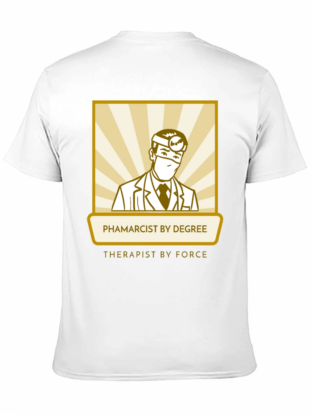 Pharmacist Therapist T-Shirt - Degree by Force
