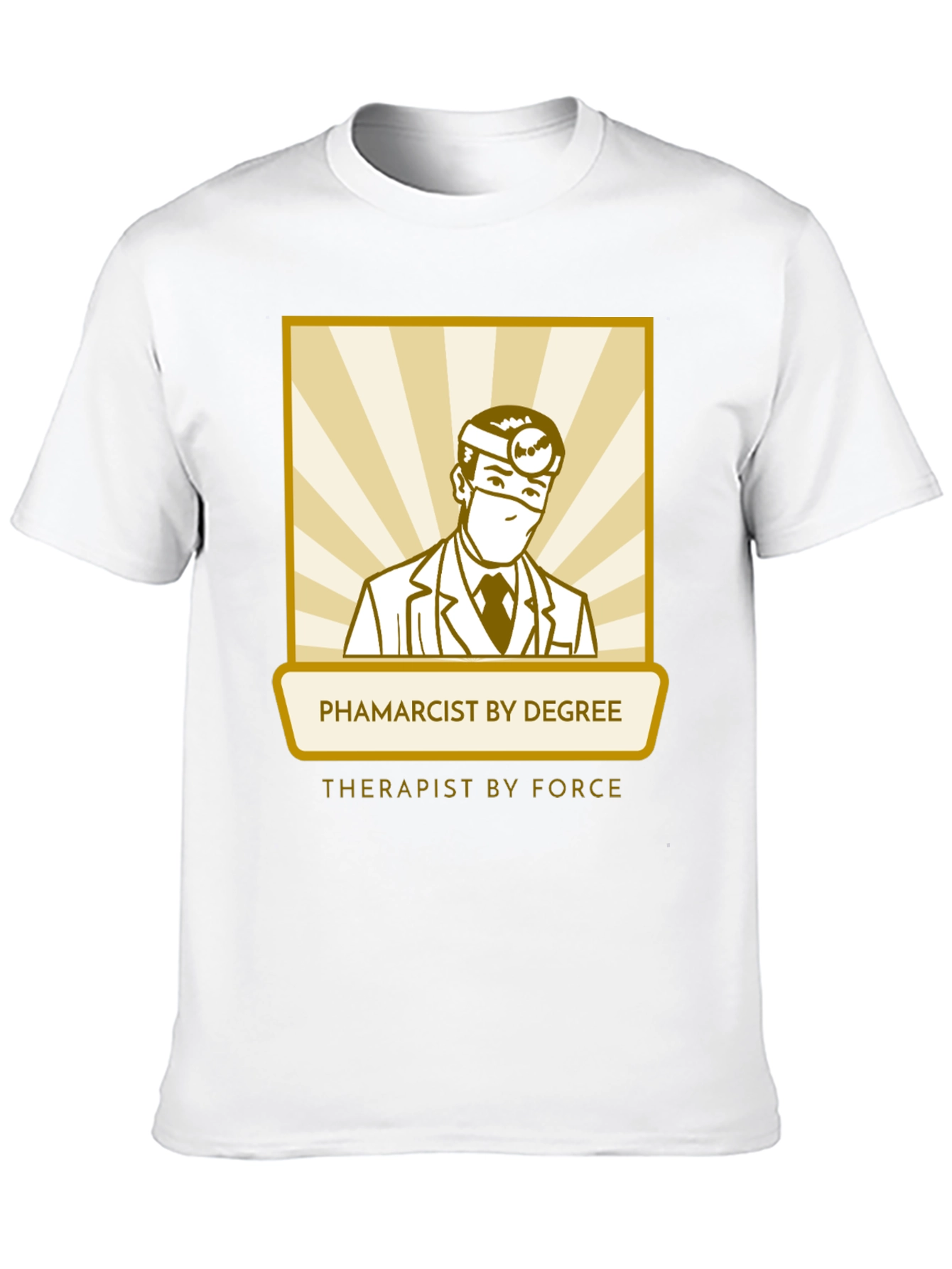 Pharmacist Therapist T-Shirt - Degree by Force