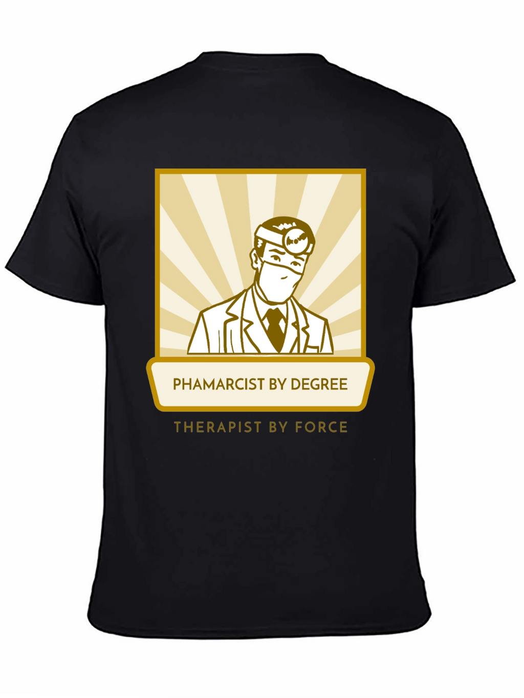 Pharmacist Therapist T-Shirt - Degree by Force