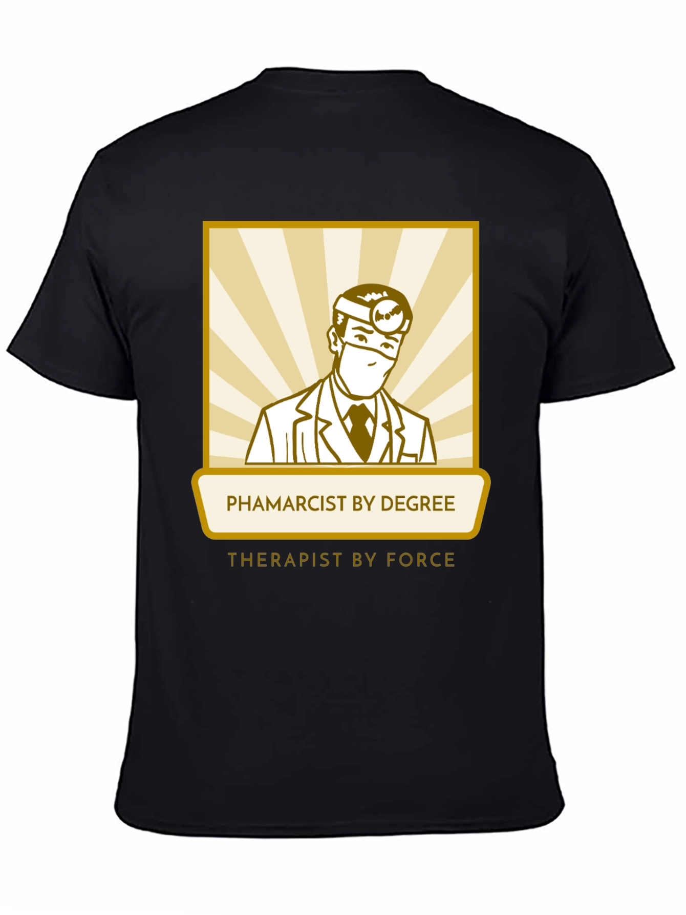 Pharmacist Therapist T-Shirt - Degree by Force