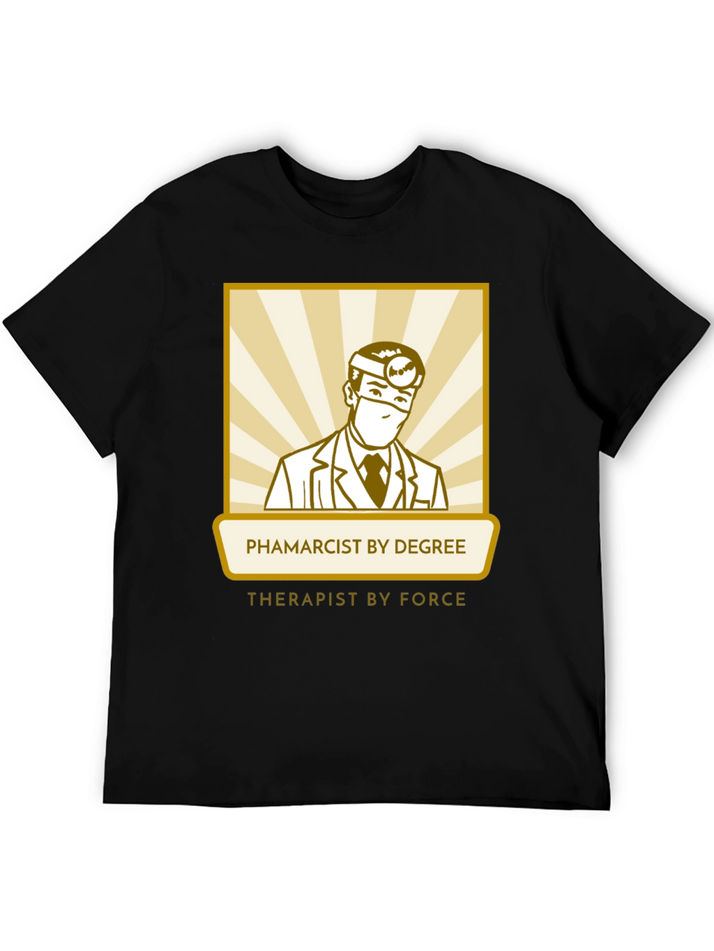 Pharmacist Therapist T-Shirt - Degree by Force